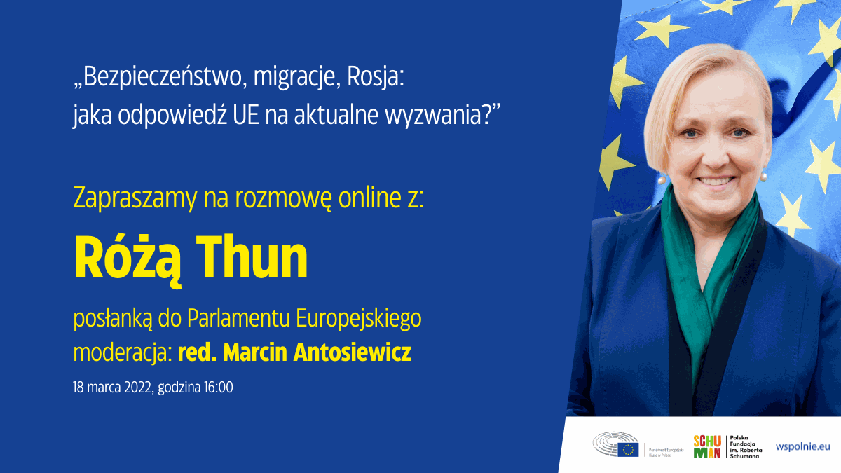Spotkanie pt. ,,Bezpieczeń́stwo, migracje, Rosja: jaka odpowiedź UE na aktualne wyzwania?'' z Różą Thun, posłanką do Parlamentu Europejskiego